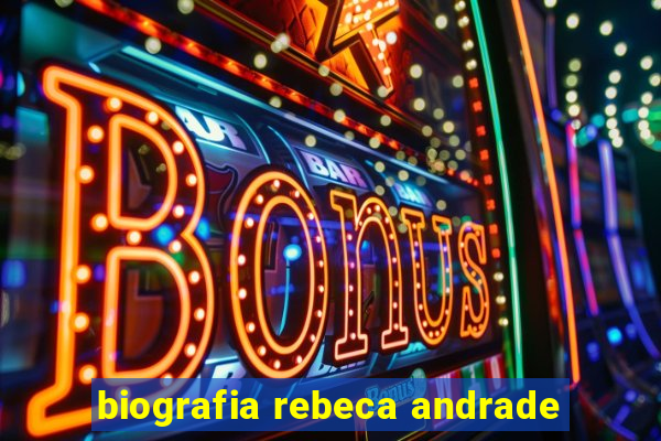 biografia rebeca andrade